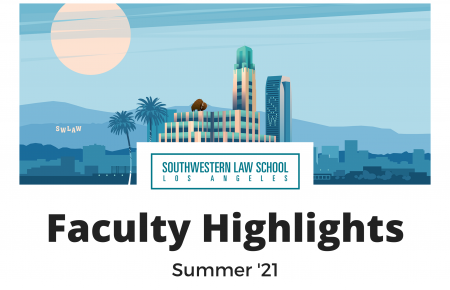 Southwestern Law School Faculty Highlights